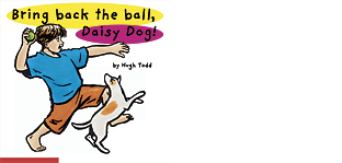 Bring back the ball, Daisy Dog book cover